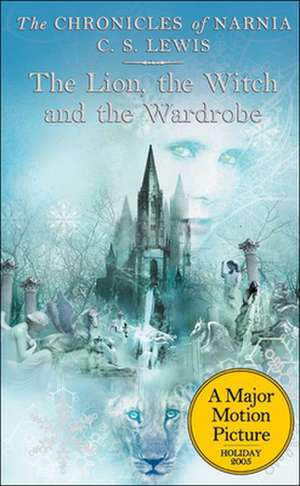 The Lion, the Witch and the Wardrobe de C. S. Lewis