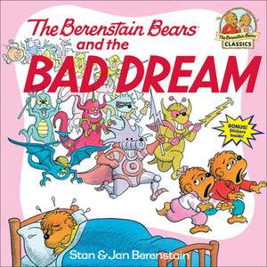 The Berenstain Bears and the Bad Dream de Stan Berenstain