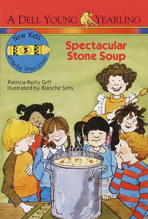 Spectacular Stone Soup de Patricia Reilly Giff