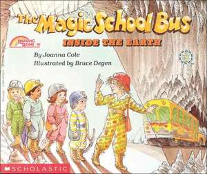 The Magic School Bus Inside the Earth de Joanna Cole