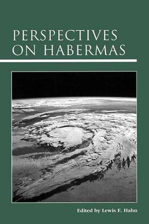 Perspectives on Habermas de Lewis Edwin Hahn