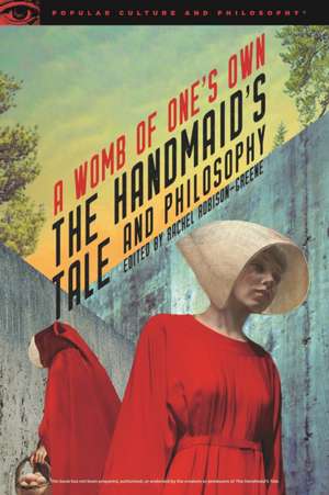 The Handmaid's Tale and Philosophy