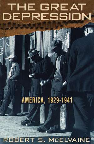 The Great Depression: America 1929-1941 de Robert S. McElvaine