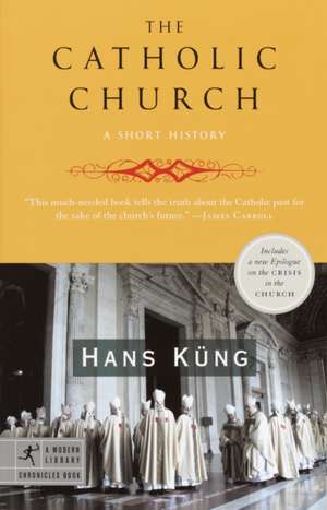 The Catholic Church: A Short History de Hans Kung