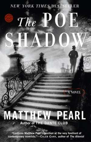 The Poe Shadow de Matthew Pearl