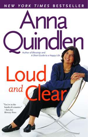 Loud and Clear de Anna Quindlen