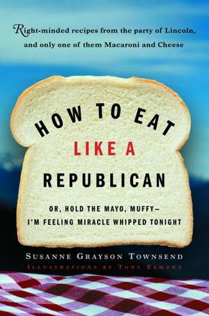 How to Eat Like a Republican: A Mystery de Susanne Grayson Townsend