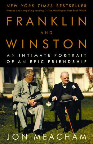 Franklin and Winston: An Intimate Portrait of an Epic Friendship de Jon Meacham