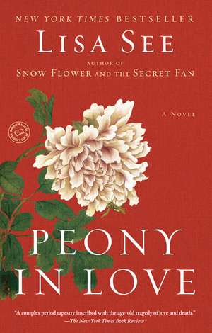 Peony in Love de Lisa See