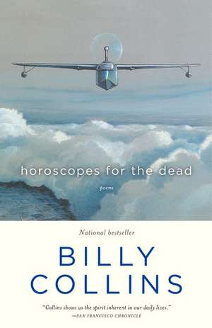 Horoscopes for the Dead de Billy Collins