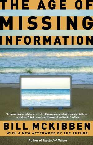 The Age of Missing Information de Bill McKibben