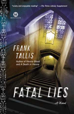 Fatal Lies: A Max Liebermann Mystery de Frank Tallis