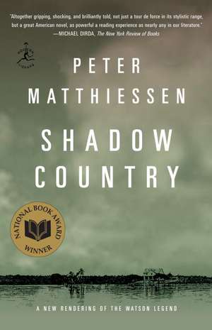 Shadow Country: A New Rendering of the Watson Legend de Peter Matthiessen