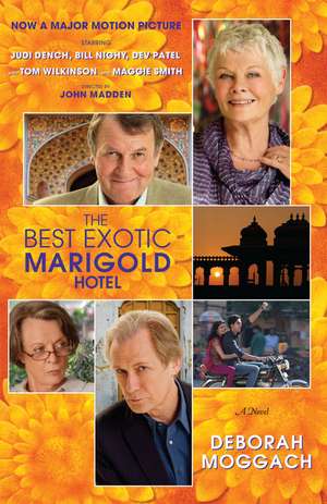 The Best Exotic Marigold Hotel de Deborah Moggach