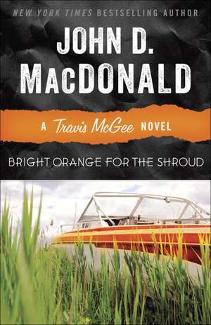 Bright Orange for the Shroud de John D. MacDonald