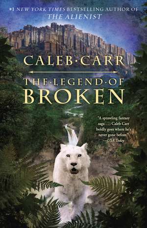 The Legend of Broken de Caleb Carr