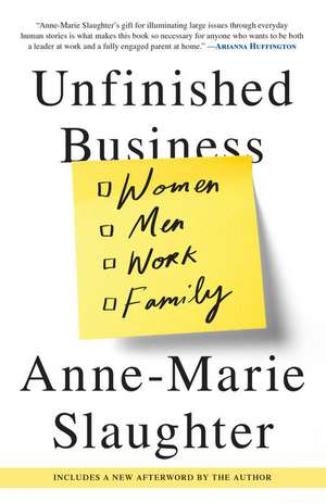 Unfinished Business de Anne-Marie Slaughter