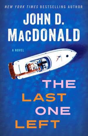 The Last One Left de John D. MacDonald