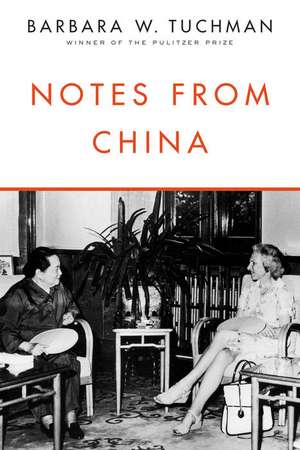 Notes from China de Barbara Wertheim Tuchman