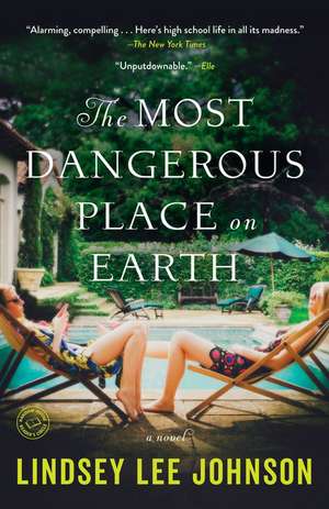 The Most Dangerous Place on Earth de Lindsey Lee Johnson