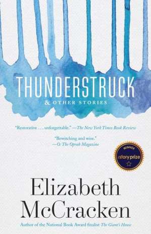 Thunderstruck & Other Stories de Elizabeth McCracken