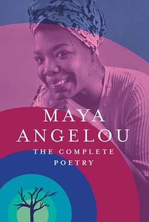 The Complete Poetry de Maya Angelou