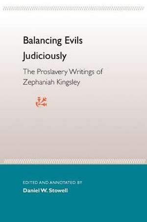 Balancing Evils Judiciously: The Proslavery Writings of Zephaniah Kingsley de Eugene D. Genovese