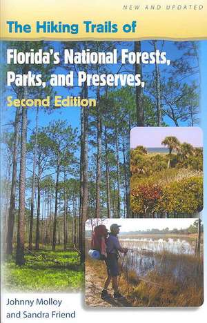 The Hiking Trails of Florida's National Forests, Parks, and Preserves de Johnny Molloy