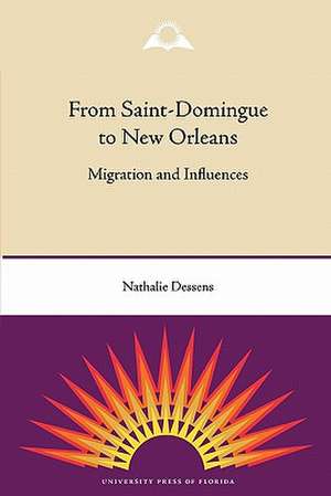 From Saint-Domingue to New Orleans: Migration and Influences de Nathalie Dessens