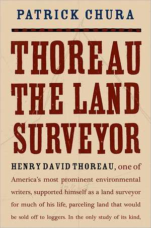 Thoreau the Land Surveyor de Patrick Chura