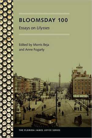 Bloomsday 100: Essays on Ulysses de Morris Beja