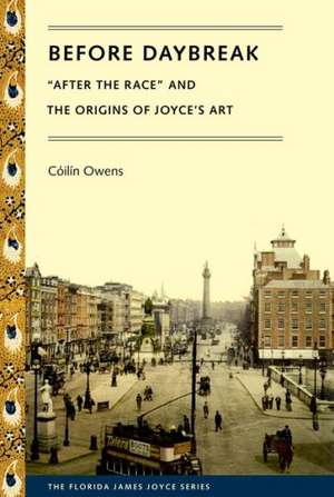 Before Daybreak: "After the Race" and the Origins of Joyce's Art de Coilin Owens