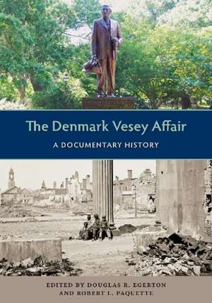 The Denmark Vesey Affair de Douglas R. Egerton