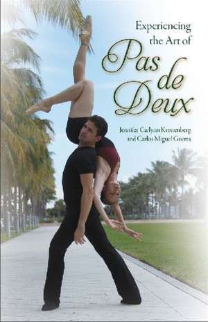 Experiencing the Art of Pas de Deux de Jennifer Carlynn Kronenberg