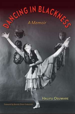 Dancing in Blackness: A Memoir de Halifu Osumare