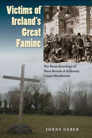 Victims of Ireland's Great Famine de Jonny Geber