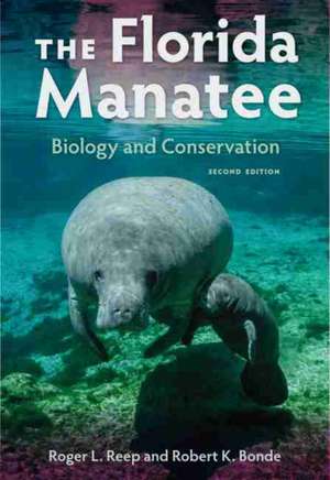 The Florida Manatee, Second Edition de Roger L Reep