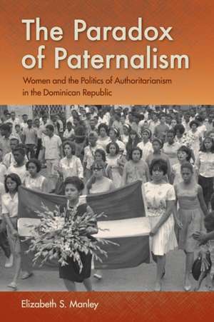 PARADOX OF PATERNALISM de Elizabeth S. Manley