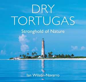 Dry Tortugas de Ian Wilson-Navarro