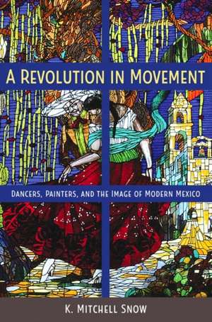 A Revolution in Movement de K Mitchell Snow