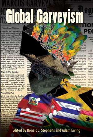 Global Garveyism de Ronald J. Stephens