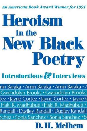 Heroism in the New Black Poetry de D. H. Melhem