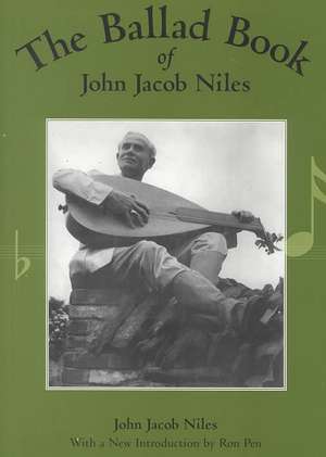 The Ballad Book of John Jacob Niles de John Jacob Niles