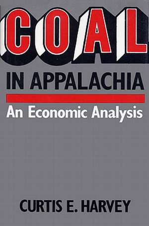 Coal in Appalachia de Curt Harvey