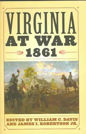 Virginia at War, 1861 de William C. Davis