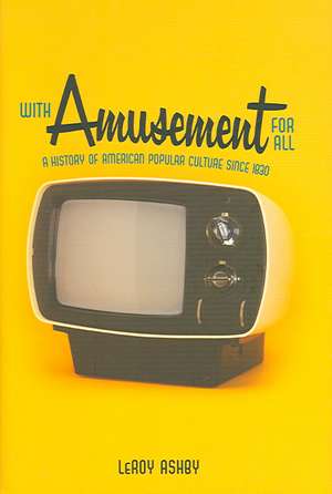 With Amusement for All de Leroy Ashby