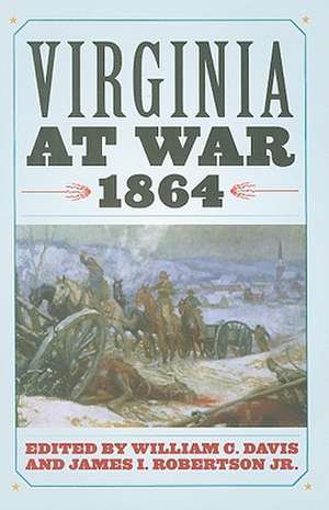 Virginia at War, 1864 de William C. Davis