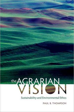 The Agrarian Vision de Paul B. Thompson