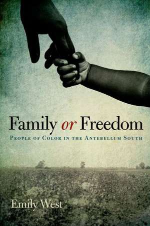 Family or Freedom de Emily West