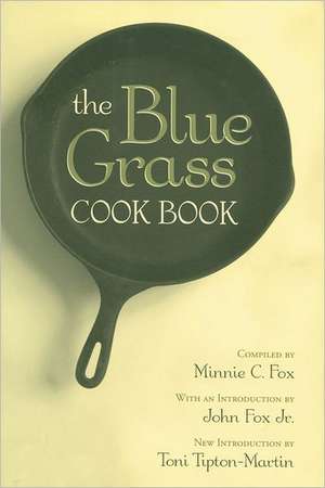 The Blue Grass Cook Book de Minnie C. Fox